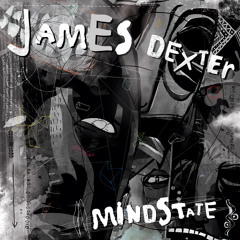 Premiere: James Dexter - Mindstate [Gruuv]