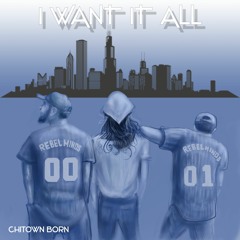 Want It All Ft. Lextrifecta