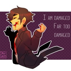 Yo Girl (to) I am Damaged