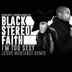 ULTRA NATÉ & QUENTIN HARRIS: I'm Too Sexy(Touch This Skin)- (Jesus Montanez Official Remix)