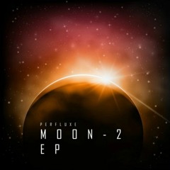 PerfluXe-Moon-2 (EP)