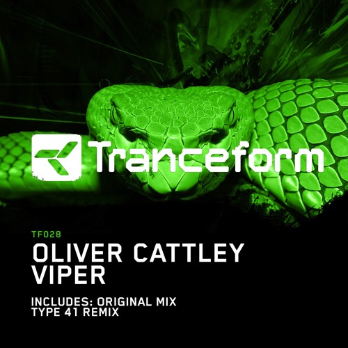 Oliver Cattley - Viper (Type 41 Remix) [Tranceform] **Out Now**