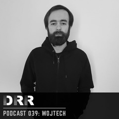 DRR Podcast 039 - Wojtech