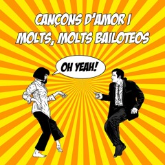 Cançons d'amor i molts, molts bailoteos