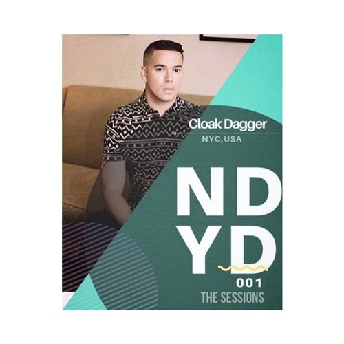 NDYD presents 'The Sessions' ft. Cloak Dagger (NYC) January 2018