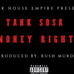 Money Right(Prod. By Rush Murda)