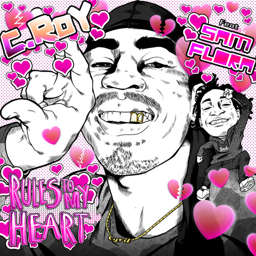 Rules to My Heart ft. Sam Flora (Prod by. Kiddiedouchebag)