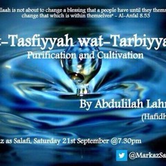 Q&A: Tasfiyah wat Tarbiyyah - Shaykh Abdulilah Lahmami
