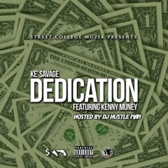 Dedication (ft. Kenny Muney)