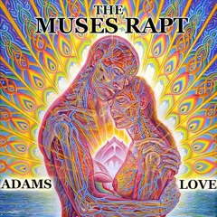 The Muses Rapt - Adams Love