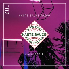 Haute Sauce Radio: Volume 2