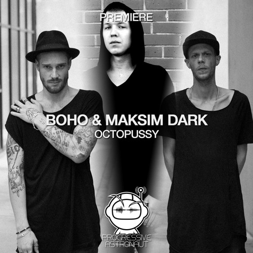 PREMIERE: BOHO & Maksim Dark - Octopussy (Original Mix) [Jannowitz]