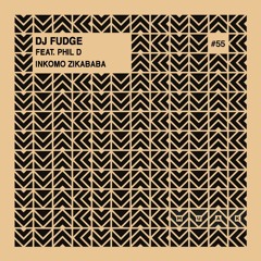 Dj Fudge Feat. Phil D - Inkomo Zikababa - Joburg Instrumental Mix