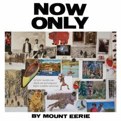 "Distortion" by Mount Eerie (from "Now Only")
