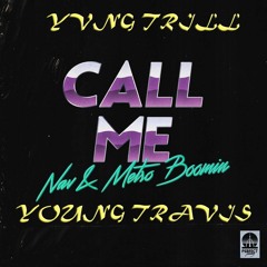 Nav - Call Me (REMIX) YvngTrill Feat. YoungTravis