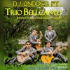 TRIO BELLCANTO FT DJ ANDRES
