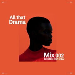 ALL THAT DRAMA MIX #002