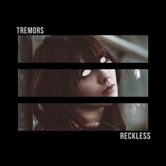 Tremors - Reckless