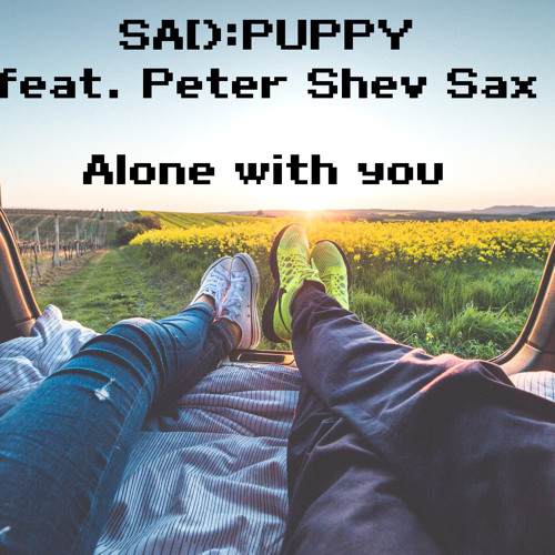 Sad Puppy feat. Peter Shev Sax - Alone With You