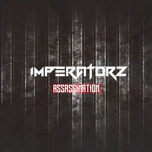 Imperatorz - Assassination (Original Mix)