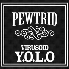 Virusoid - You Only Live Once