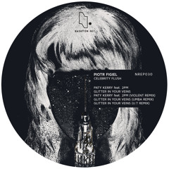 Piotr Figiel - Glitter In Your Veins (Umba Remix) [NREPO30]