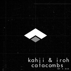Kahji & Iroh - Catacombs