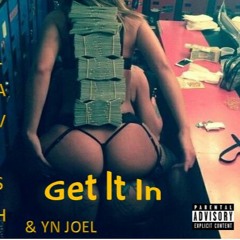 Get It In Lavish ft YN Joel