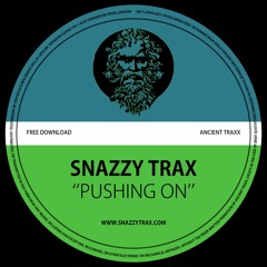 #SnazzyTrax - Pushing On