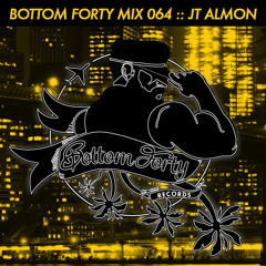 Bottom Forty Mix 064 :: JT Almon