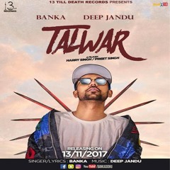 Talwar | Banka Ft. Deep Jandu (13TillDeathRecords)