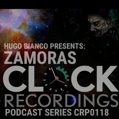 HUGO BIANCO PRESENTS: ZAMORAS PODCAST CRP00118