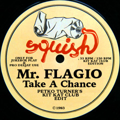 Mr. Flagio - Take A Chance (Petko Turner's Kit Kat Club Edit) Best Electro Disco