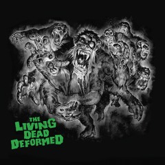 The Living Dead Deformed [preview]