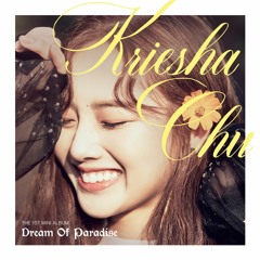 Kriesha Chu (크리샤 츄)- Sunset Dream