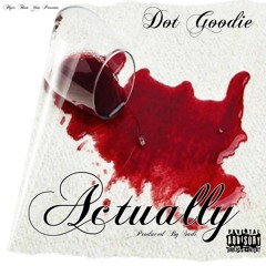 Actually (Aint Addin Up) featuring??