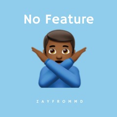 No Feature (Prod. King Mezzy)