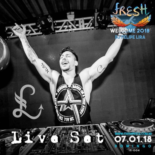 Felipe Lira - Live Set / Fresh jan 2018