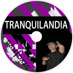 TRANQUILANDIA SANTOXIC LIVE SET