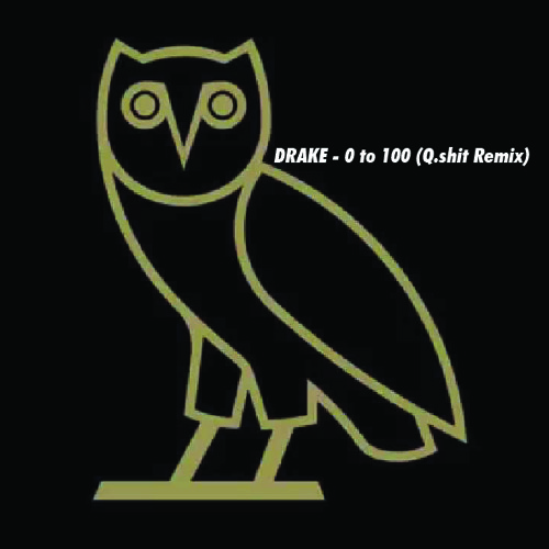 0 to 100(Q.shit Remix)