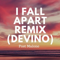 I Fall Apart (Devino Remix)