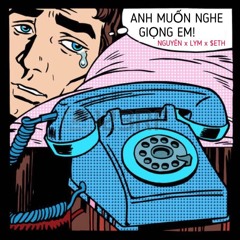 Anh Muốn Nghe Giọng Em - Nguyên X LYM X $eth