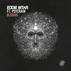 Eddie Bitar Feat Psycrain - Blissios (Official Audio)