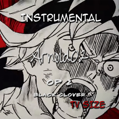 Black Clover (OP 2 TV SIZE) Paint It Black | INSTRUMENTAL by Arnold02