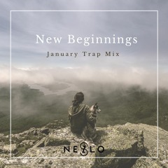 New Beginnings (January Trap Mix)