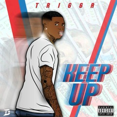 Trigga - keep up