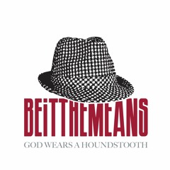 God Wears A Houndstooth