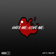 Hate Me, Love Me (feat. DEEJXY)