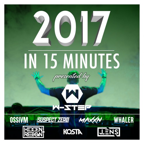 2017 & 2016 in 15 Minutes (Presented by W-Step & Friends)