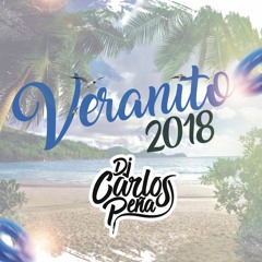 Mix Veranito 2018 By DJ Carlos Peña 2
